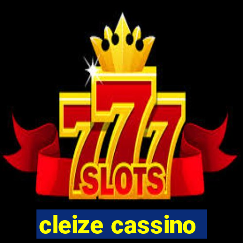 cleize cassino